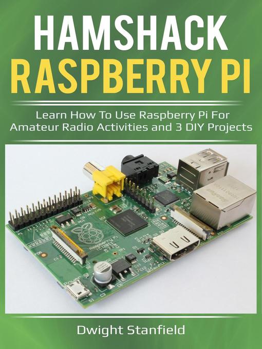 Title details for Hamshack Raspberry Pi by Dwight Standfield - Wait list